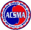 ACSMA (Air Conditioning Sheet Metal Association)